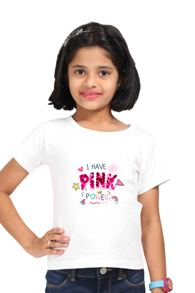 Girls I Have Pink Power Printed Tees