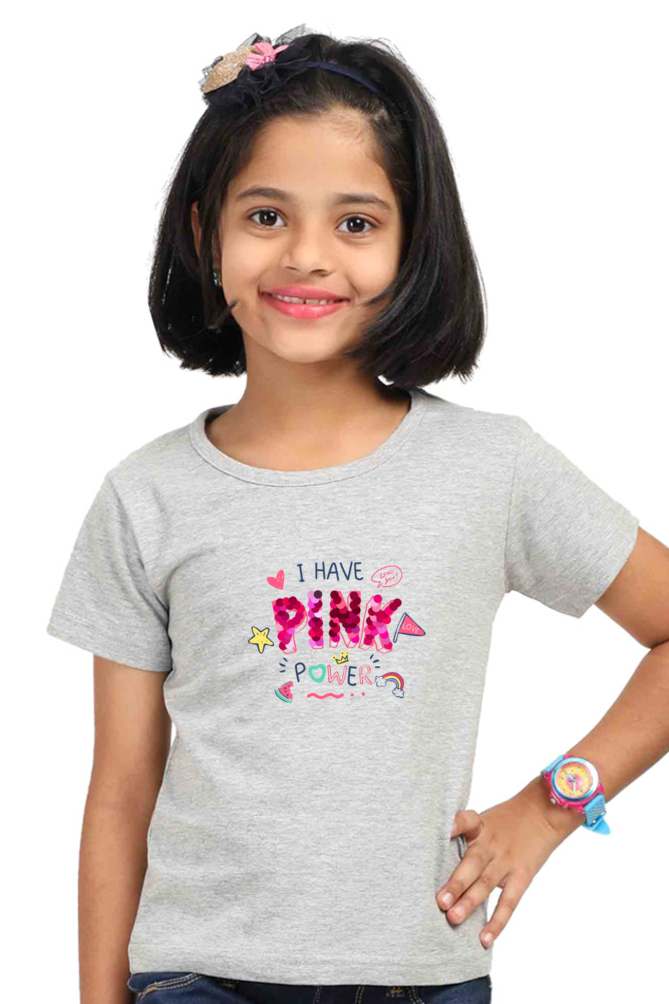 Girls I Have Pink Power Printed Tees